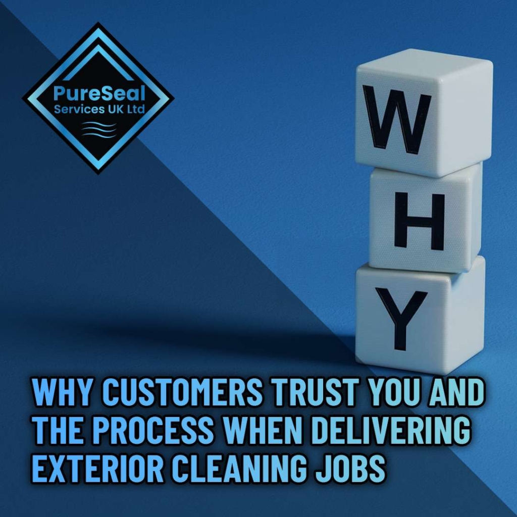 Why-Customers-Trust-You-and-the-Process-When-Delivering-Exterior-Cleaning-Jobs