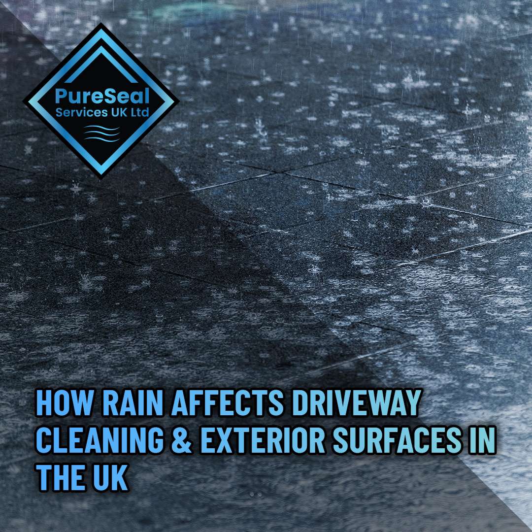How-Rain-Affects-Driveway-Cleaning-and-Exterior-Surfaces-in-the-UK